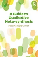 Guide de méta-synthèse qualitative - A Guide to Qualitative Meta-Synthesis