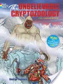 L'incroyable livre de coloriage sur la cryptozoologie - The Unbelievable Cryptozoology Coloring Book