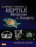 Les thérapies actuelles en médecine et chirurgie des reptiles - Current Therapy in Reptile Medicine & Surgery