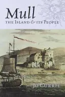 Mull : L'île et ses habitants - Mull: The Island and Its People