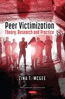 Victimisation par les pairs - Théorie, recherche et pratique - Peer Victimization - Theory, Research and Practice