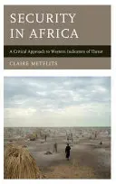 La sécurité en Afrique : Une approche critique des indicateurs occidentaux de menace - Security in Africa: A Critical Approach to Western Indicators of Threat