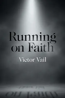 Courir avec la foi - Running on Faith