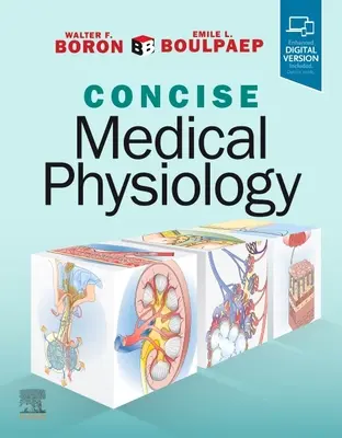 Boron & Boulpaep Concise Medical Physiology (Physiologie médicale concise) - Boron & Boulpaep Concise Medical Physiology