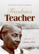 L'enseignante de la liberté : La vie de Septima Clark - Freedom's Teacher: The Life of Septima Clark