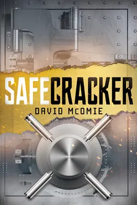 Safecracker : Chronique du métier le plus cool du monde - Safecracker: A Chronicle of the Coolest Job in the World