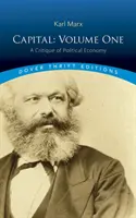 Le Capital : Volume 1 : Critique de l'économie politique - Capital: Volume One: A Critique of Political Economy