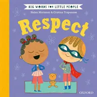 De grands mots pour les petits : Le respect - Big Words for Little People: Respect