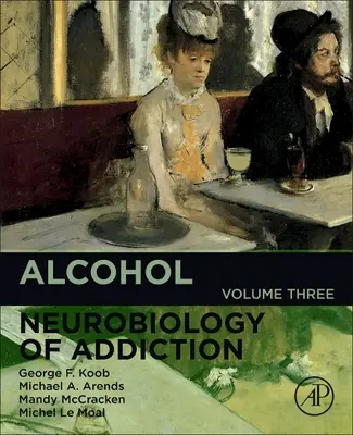 Alcool, 3 : Neurobiologie de la dépendance - Alcohol, 3: Neurobiology of Addiction