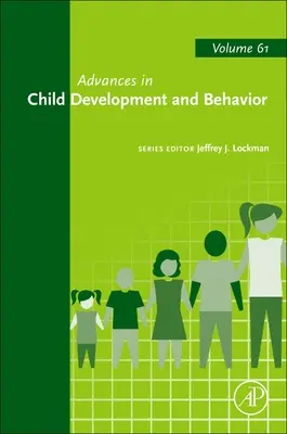 Progrès dans le développement et le comportement de l'enfant, 61 - Advances in Child Development and Behavior, 61