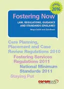 Fostering Now - Lois, règlements, orientations et normes - Fostering Now - Law, Regulations, Guidance and Standards