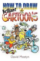 Comment dessiner des caricatures brillantes - How to Draw Brilliant Cartoons