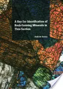 Une clé pour l'identification des minéraux formant des roches dans les coupes minces - A Key for Identification of Rock-Forming Minerals in Thin Section