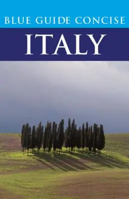 Guide Bleu Italie Concise - Blue Guide Concise Italy