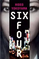 Six Four - le best-seller de la littérature policière japonaise - Six Four - the bestselling Japanese crime sensation