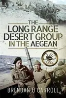 Le groupe désert à longue portée dans la mer Égée - The Long Range Desert Group in the Aegean