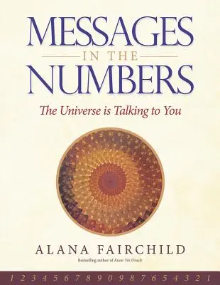 Messages dans les chiffres : L'univers vous parle - Messages in the Numbers: The Universe Is Talking to You