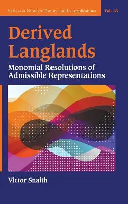 Langlands dérivés : Résolutions monomiales de représentations admissibles - Derived Langlands: Monomial Resolutions of Admissible Representations