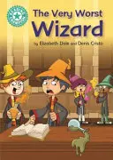 Champion de lecture : Le pire des sorciers - Lecture indépendante Turquoise 7 - Reading Champion: The Very Worst Wizard - Independent Reading Turquoise 7