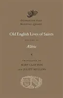 Vie des saints en vieil anglais - Old English Lives of Saints