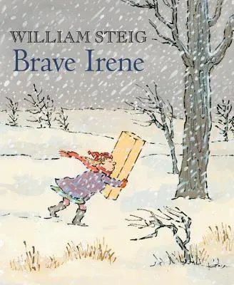 Brave Irene : Un livre d'images - Brave Irene: A Picture Book