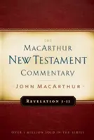 Apocalypse 1-11 MacArthur New Testament Commentary - Revelation 1-11 MacArthur New Testament Commentary