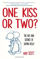 Un baiser ou deux ? - L'art et la science de dire bonjour - One Kiss or Two? - The Art and Science of Saying Hello