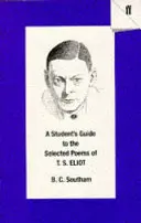 Guide de l'élève pour les poèmes choisis de T. S. Eliot - Student's Guide to the Selected Poems of T. S. Eliot