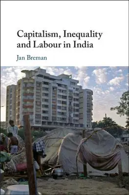Capitalisme, inégalités et travail en Inde - Capitalism, Inequality and Labour in India