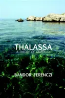 Thalassa : Une théorie de la génitalité - Thalassa: A Theory of Genitality