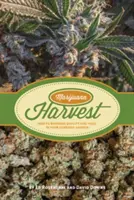 La récolte de la marijuana : Comment maximiser la qualité et le rendement de votre jardin de cannabis - Marijuana Harvest: How to Maximize Quality and Yield in Your Cannabis Garden