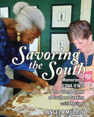 Savourer le Sud : Souvenirs d'Edna Lewis, la grande dame de la cuisine du Sud - Savoring the South: Memories of Edna Lewis, the Grande Dame of Southern Cooking