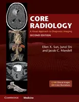 Core Radiology : Une approche visuelle de l'imagerie diagnostique - Core Radiology: A Visual Approach to Diagnostic Imaging