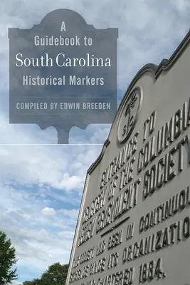 Guide des bornes historiques de Caroline du Sud - A Guidebook to South Carolina Historical Markers