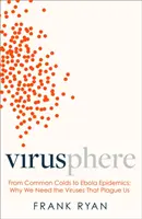 Virusphere - Ebola, SIDA, Influenza et le monde caché du virus - Virusphere - Ebola, AIDS, Influenza and the Hidden World of the Virus