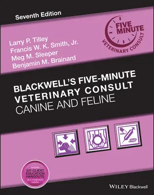 Blackwell's Five-Minute Veterinary Consult : Canine et féline - Blackwell's Five-Minute Veterinary Consult: Canine and Feline