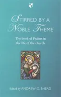 Remué par un noble thème : Le livre des Psaumes dans la vie de l'Église - Stirred by a Noble Theme: The Book of Psalms in the Life of the Church