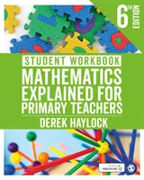 Student Workbook Mathematics Explained for Primary Teachers (Manuel de l'élève - Les mathématiques expliquées pour les enseignants du primaire) - Student Workbook Mathematics Explained for Primary Teachers