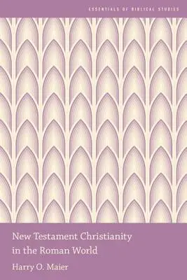 Le christianisme du Nouveau Testament dans le monde romain - New Testament Christianity in the Roman World