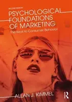 Les fondements psychologiques du marketing : Les clés du comportement du consommateur - Psychological Foundations of Marketing: The Keys to Consumer Behavior
