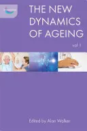 La nouvelle dynamique du vieillissement, volume 1 - The New Dynamics of Ageing, Volume 1