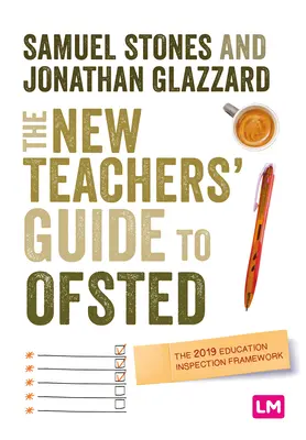 Le guide de l'Ofsted à l'usage des nouveaux enseignants : Le cadre d'inspection de l'éducation 2019 - The New Teacher's Guide to Ofsted: The 2019 Education Inspection Framework