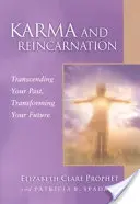 Karma et réincarnation : Transcender son passé, transformer son avenir - Karma and Reincarnation: Transcending Your Past, Transforming Your Future