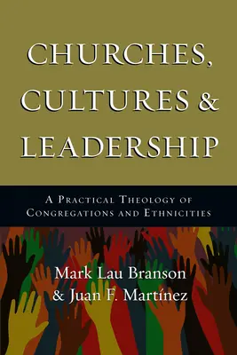 Églises, cultures et leadership : Une théologie pratique des congrégations et des ethnies - Churches, Cultures and Leadership: A Practical Theology of Congregations and Ethnicities