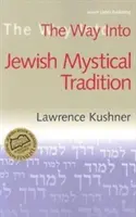 La voie de la tradition mystique juive - The Way Into Jewish Mystical Tradition