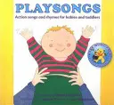 Playsongs - Chansons d'action et comptines pour bébés et enfants en bas âge - Playsongs - Action Songs and Rhymes for Babies and Toddlers