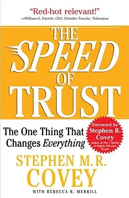 La vitesse de la confiance : La seule chose qui change tout - The Speed of Trust: The One Thing That Changes Everything