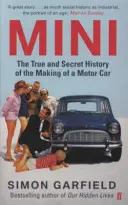 MINI : L'histoire vraie et secrète de la fabrication d'une voiture à moteur - MINI: The True and Secret History of the Making of a Motor Car