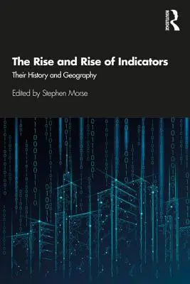 L'essor des indicateurs : Leur histoire et leur géographie - The Rise and Rise of Indicators: Their History and Geography