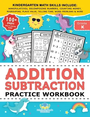 Addition Subtraction Practice Workbook : Le livre d'exercices de mathématiques de la maternelle 5-7 ans Homeschool Kindergarteners and 1st Grade Activities Place Value, Manipulati - Addition Subtraction Practice Workbook: Kindergarten Math Workbook Age 5-7 Homeschool Kindergarteners and 1st Grade Activities Place Value, Manipulati